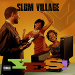 SlumVillage – Expressive feat BJ The Chicago Kid